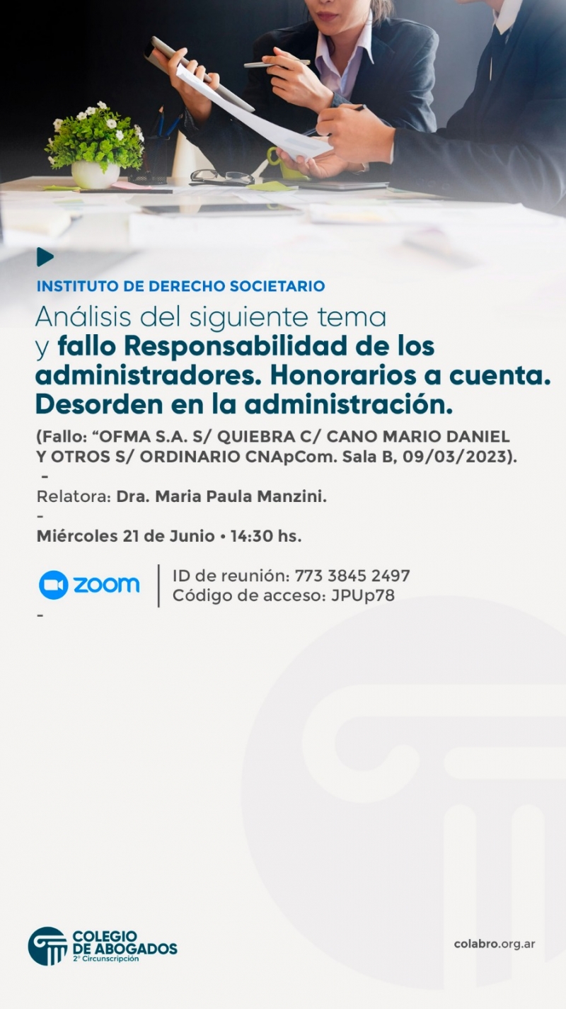 Análisis del siguiente tema y fallo: Responsabilidad de los administradores. Honorarios a cuenta. Desorden en la administración. - 21/06/2023